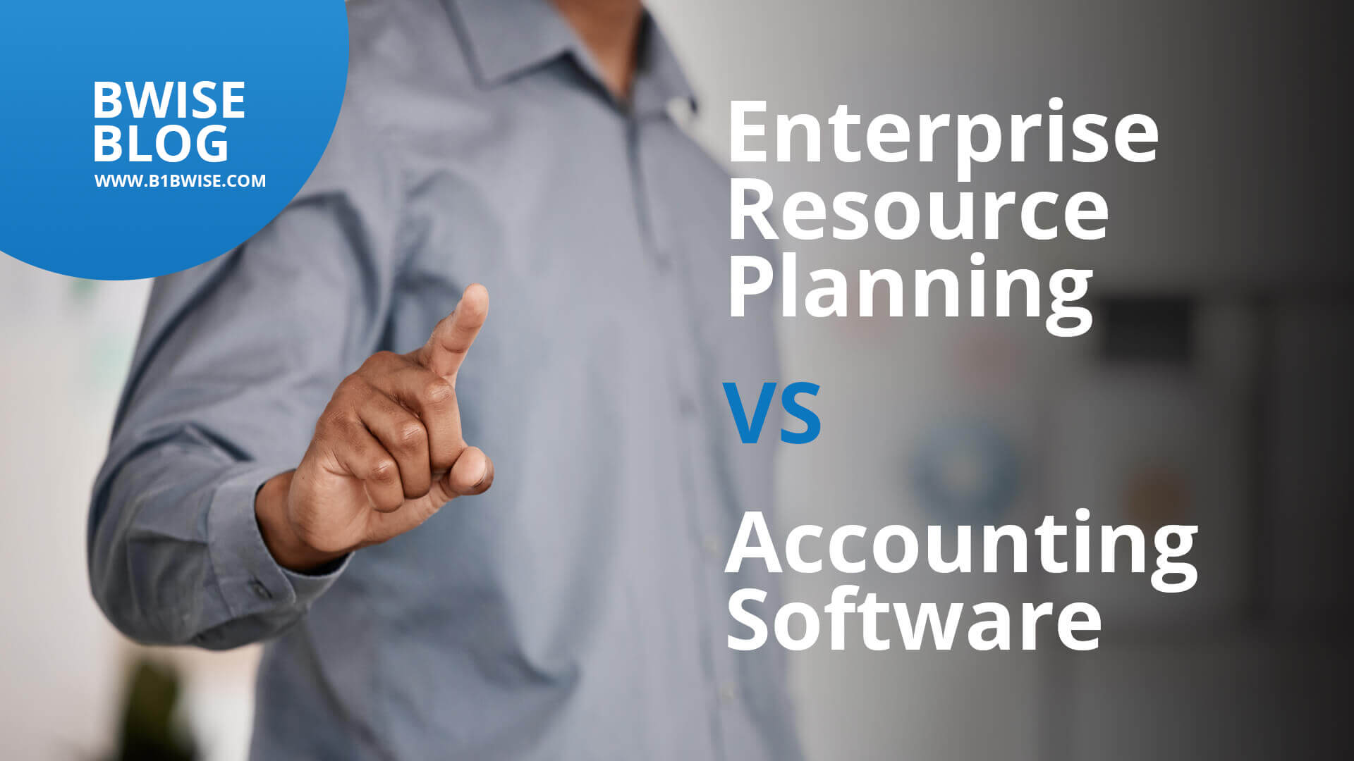 Differences Between An Erp And An Accounting Software Business One Bwise 9093