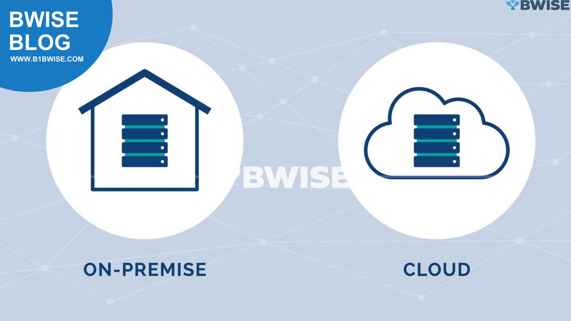 Cloud vs On-Premise: Choosing the Right Solution for Your Business